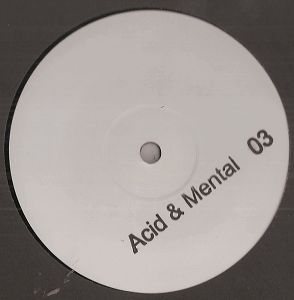 Acid & Mental 03 